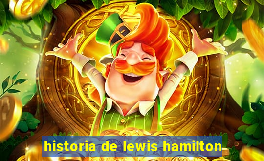 historia de lewis hamilton