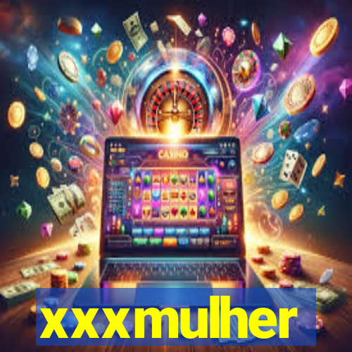 xxxmulher