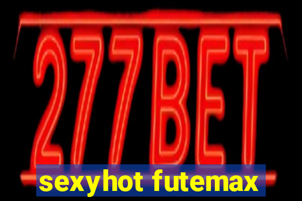 sexyhot futemax