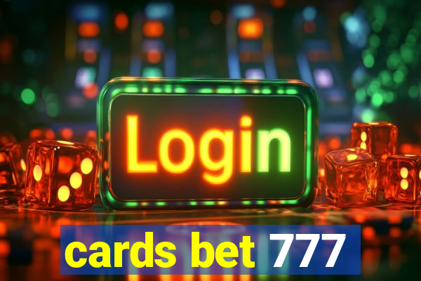 cards bet 777