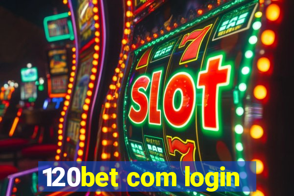 120bet com login