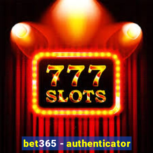 bet365 - authenticator