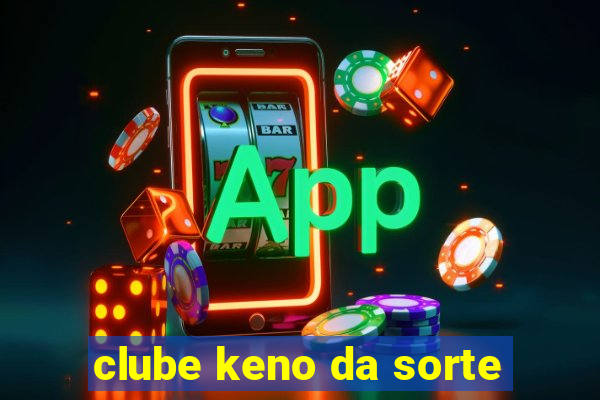 clube keno da sorte