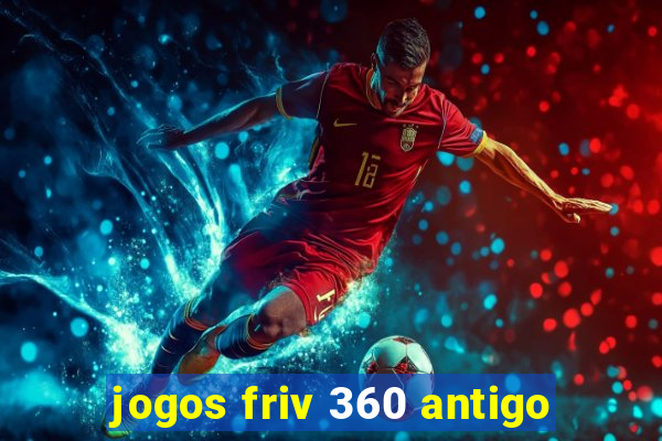 jogos friv 360 antigo