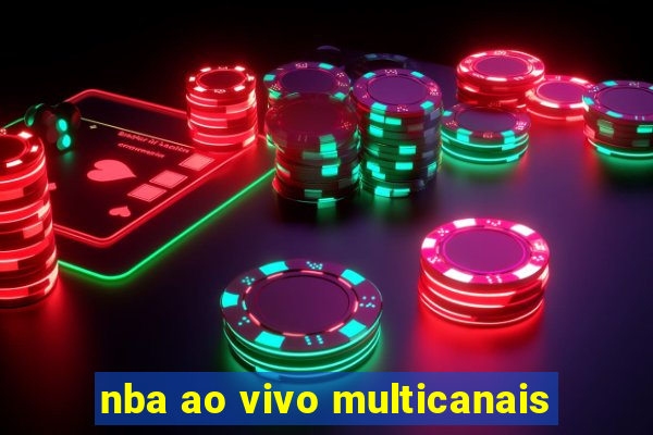 nba ao vivo multicanais