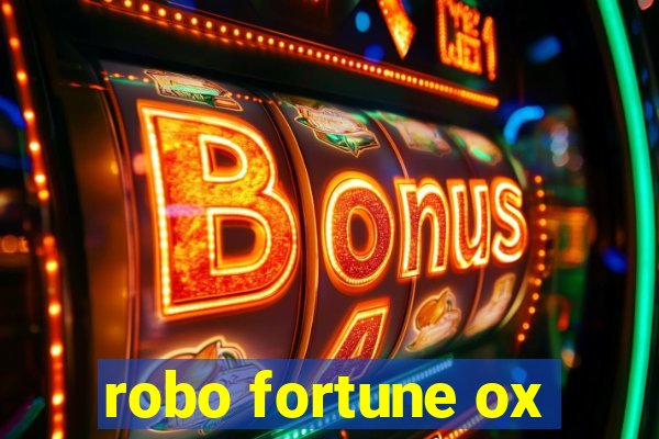 robo fortune ox