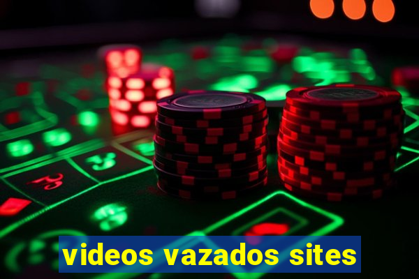 videos vazados sites