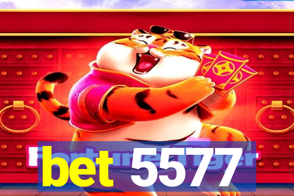 bet 5577