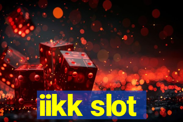 iikk slot