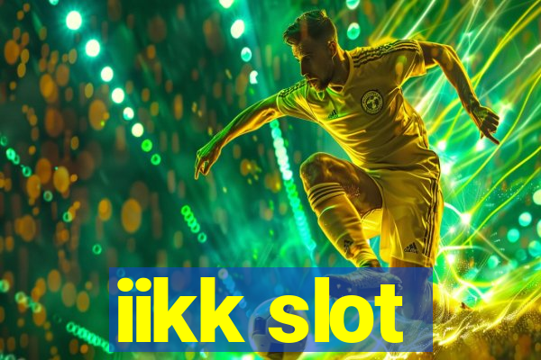 iikk slot