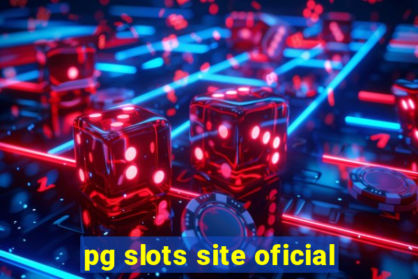 pg slots site oficial