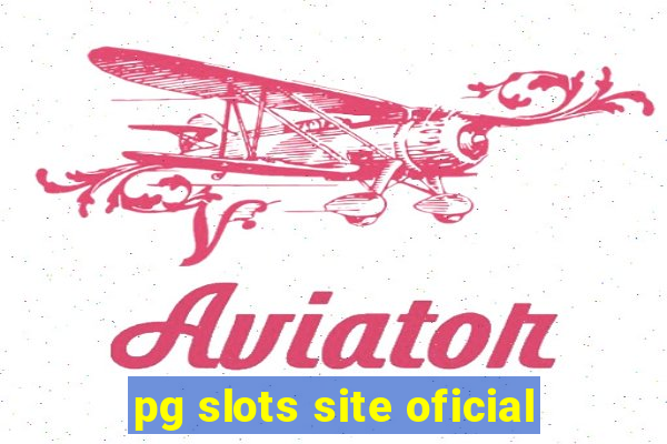 pg slots site oficial