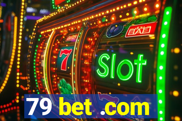 79 bet .com