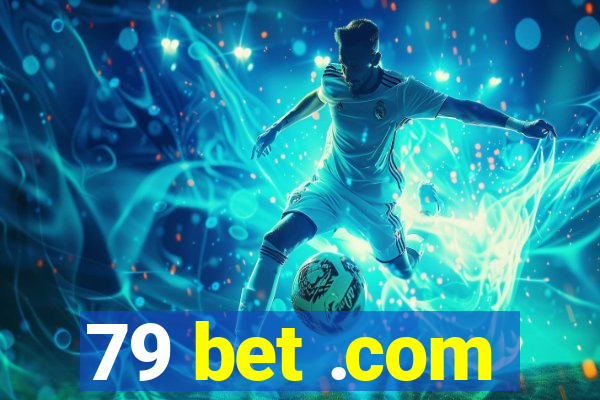 79 bet .com