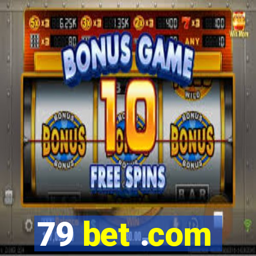 79 bet .com