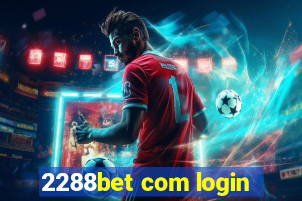 2288bet com login