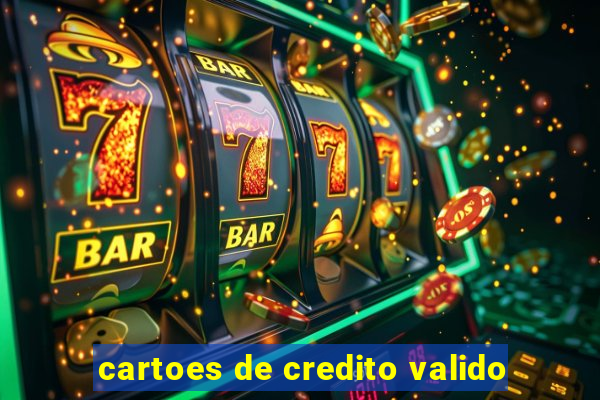 cartoes de credito valido