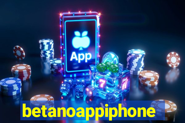 betanoappiphone