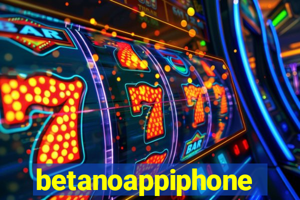 betanoappiphone