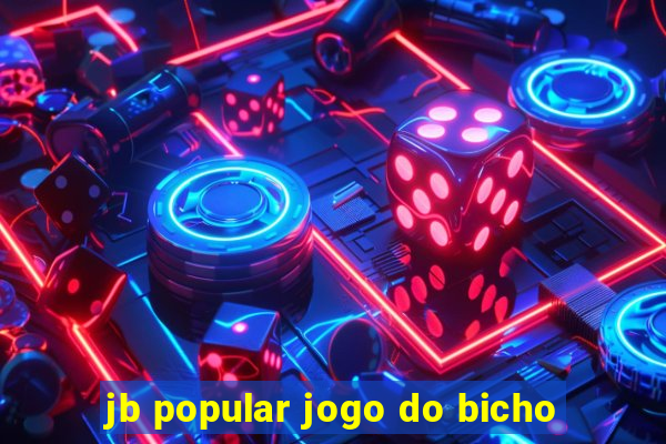 jb popular jogo do bicho