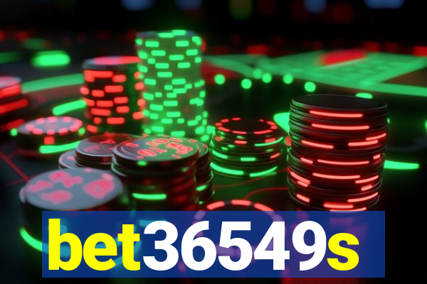 bet36549s