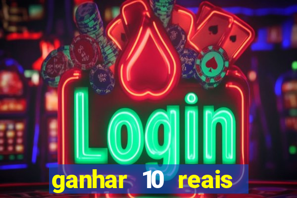 ganhar 10 reais agora no pix