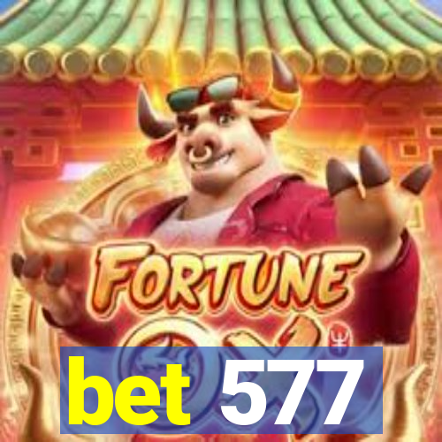 bet 577