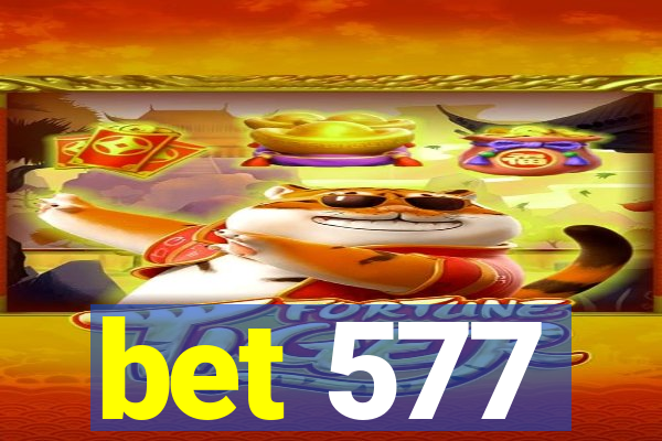 bet 577