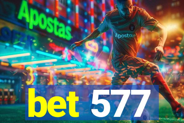 bet 577