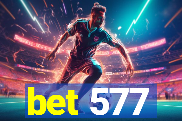 bet 577