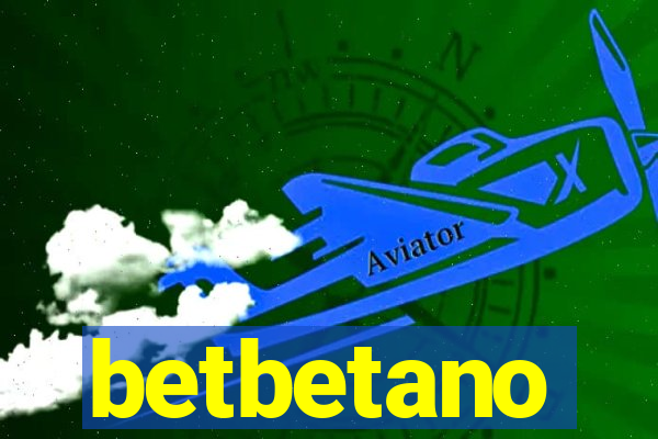 betbetano