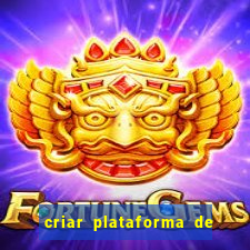 criar plataforma de jogos tigrinho