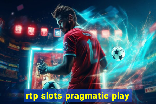 rtp slots pragmatic play