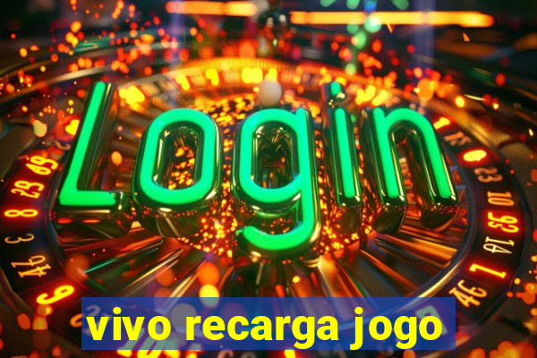 vivo recarga jogo