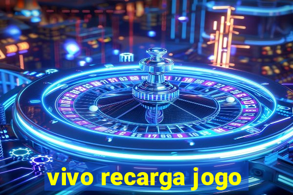 vivo recarga jogo