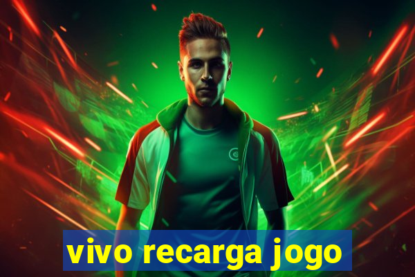 vivo recarga jogo