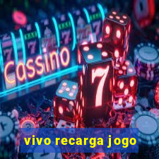 vivo recarga jogo