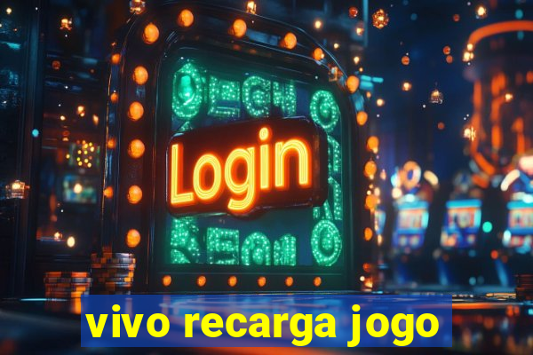 vivo recarga jogo