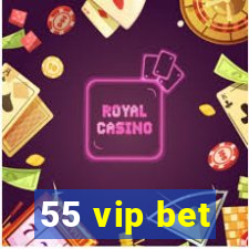 55 vip bet