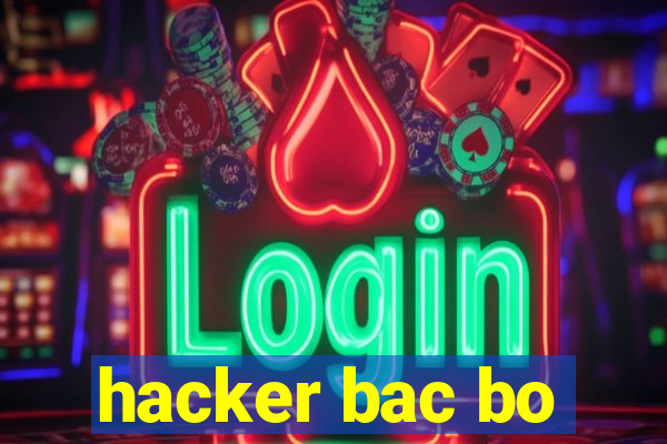 hacker bac bo