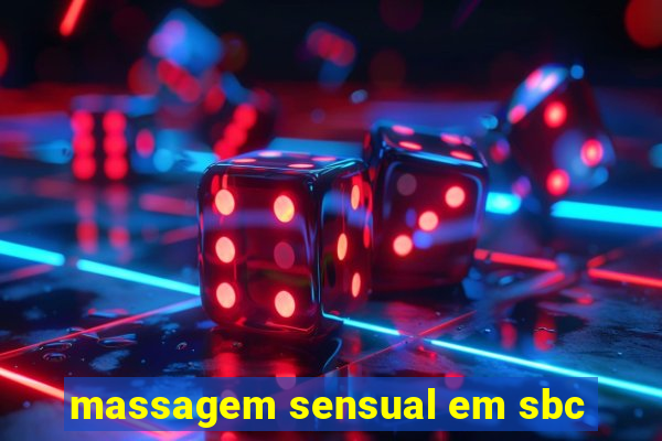 massagem sensual em sbc