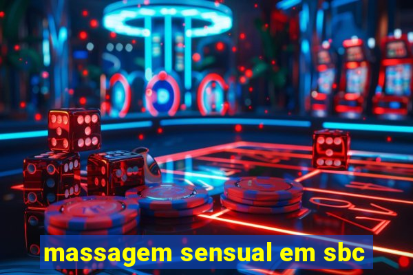 massagem sensual em sbc