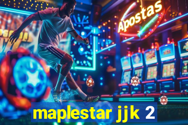 maplestar jjk 2