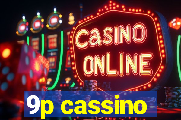 9p cassino