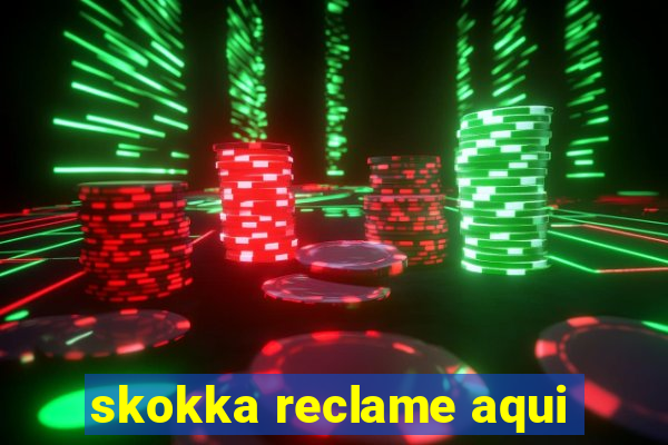 skokka reclame aqui