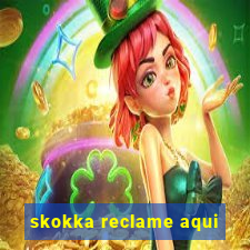 skokka reclame aqui