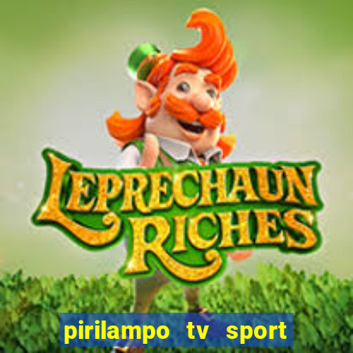 pirilampo tv sport tv 5