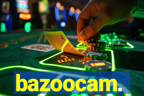 bazoocam.