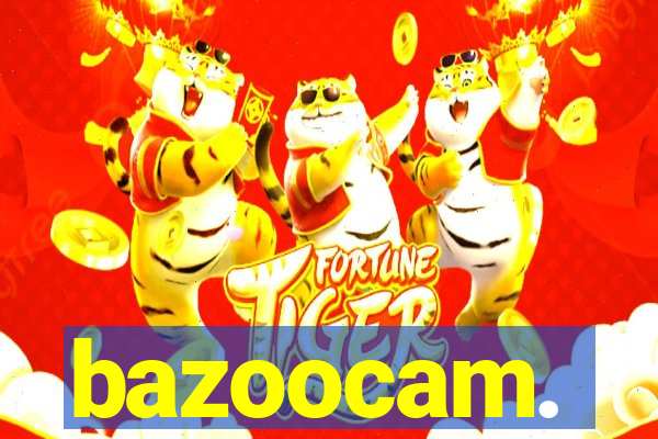 bazoocam.