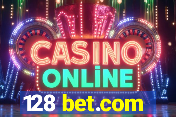 128 bet.com